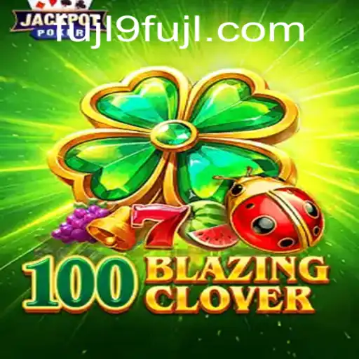 An In-Depth Look at 100BlazingClover: A New Era of Gameplay