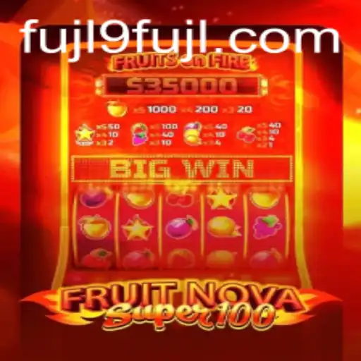 Exploring the Vibrant World of FruitNovaSuper100 - A Fresh Gaming Sensation