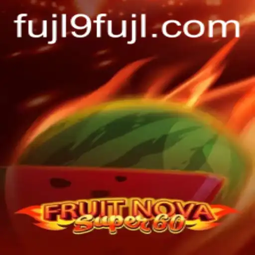 Exploring FruitNovaSuper60: A Comprehensive Guide
